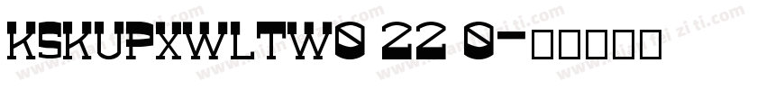 KSKUPXWLTW0 22 0字体转换